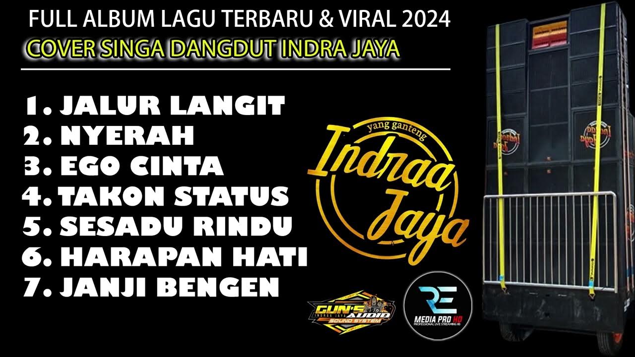 FULL ALBUM LAGU LAGU VIRAL TERBARU COVER SINGA DANGDUT INDRA JAYA 2024 YouTube