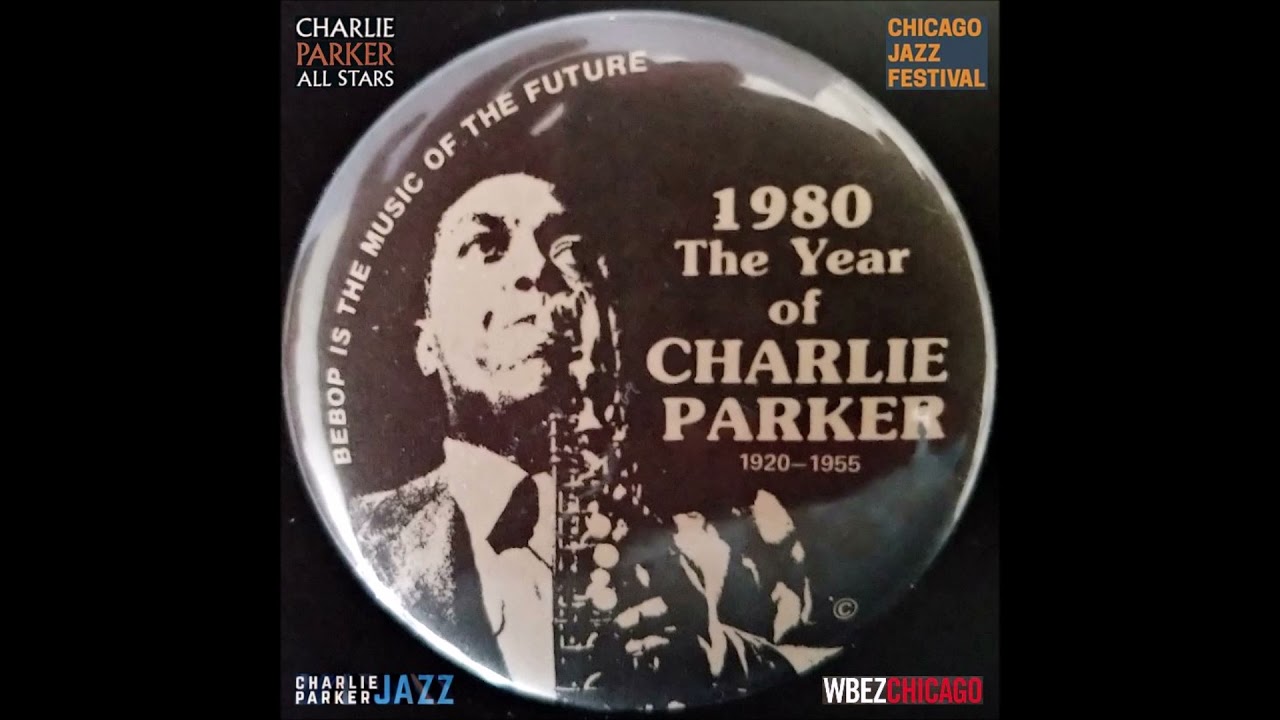 Charlie Parker All Stars feat. Dizzy Gillespie, etc. Live at Chicago Jazz  Fest. - 1980 (audio only)