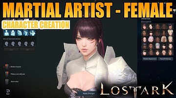 𝗠𝗔𝗥𝗧𝗜𝗔𝗟 𝗔𝗥𝗧𝗜𝗦𝗧 - 𝗙𝗘𝗠𝗔𝗟𝗘 character creation - 𝗟𝗼𝘀𝘁 𝗔𝗿𝗸 Beta (Nov. 2021) - New Korean MMORPG
