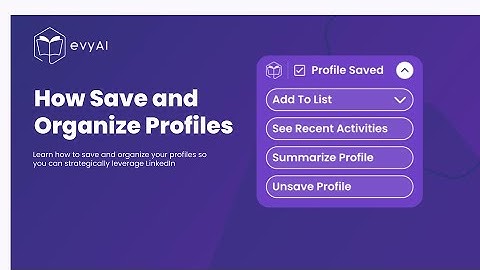 How to save and organize profiles using evyAI - Use evyAI (Outdated Video)