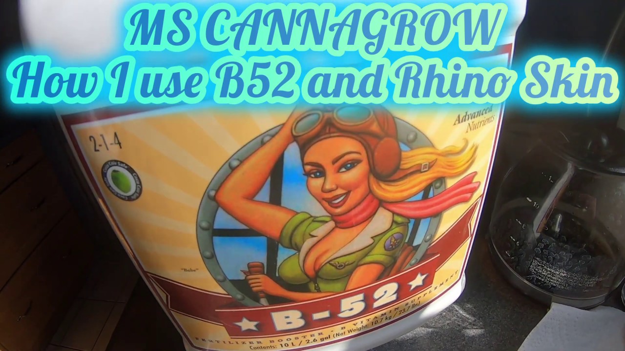 How to use Advanced Nutrients B52 and Rhino Skin... my way