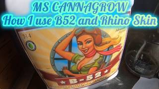 How to use Advanced Nutrients B52 and Rhino Skin... my way