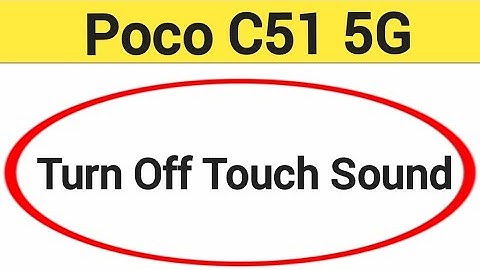 How to turn off touch sound, Poco C51 5G me touch vibration kaise off kare