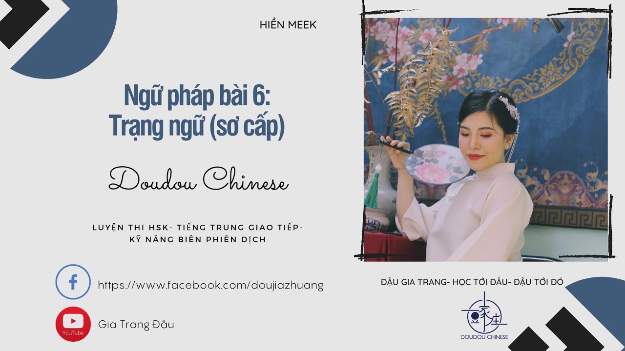 [ Ngữ pháp bài 6]- Trạng ngữ( sơ cấp)- Đậu Gia Trang- Doudou Chinese