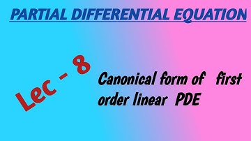 PDE #8 | Canonical form of first order linear PDE   | NA Math Study