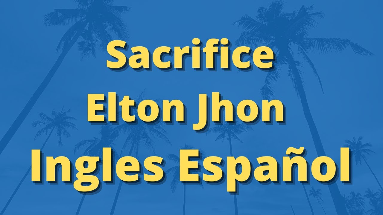 English worksheets: Elton John - Sacrifice