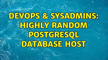 DevOps & SysAdmins: Highly random PostgreSQL database host (2 Solutions!!)