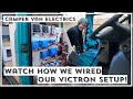 How We Wired Our Victron System | CAMPER VAN ELECTRICS | Mercedes Vario Conversion | VAN BUILD EP30