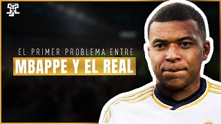 El GRAN PROBLEMA entre MBAPPE y REAL MADRID