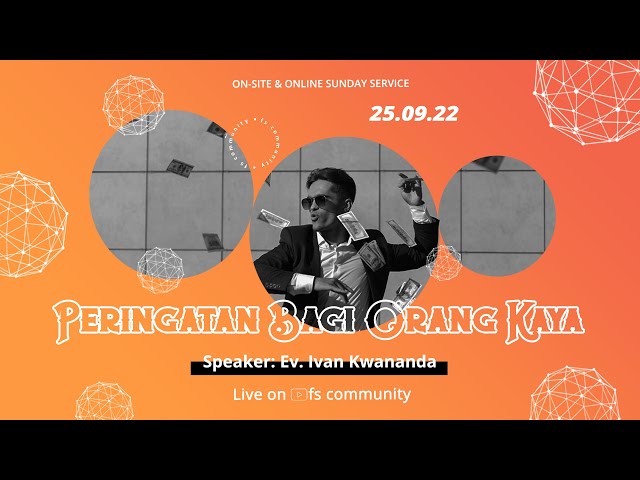 Ibadah Youth Live Streaming - 25 September 2022 – Peringatan Bagi Orang Kaya – Ev. Ivan Kwananda