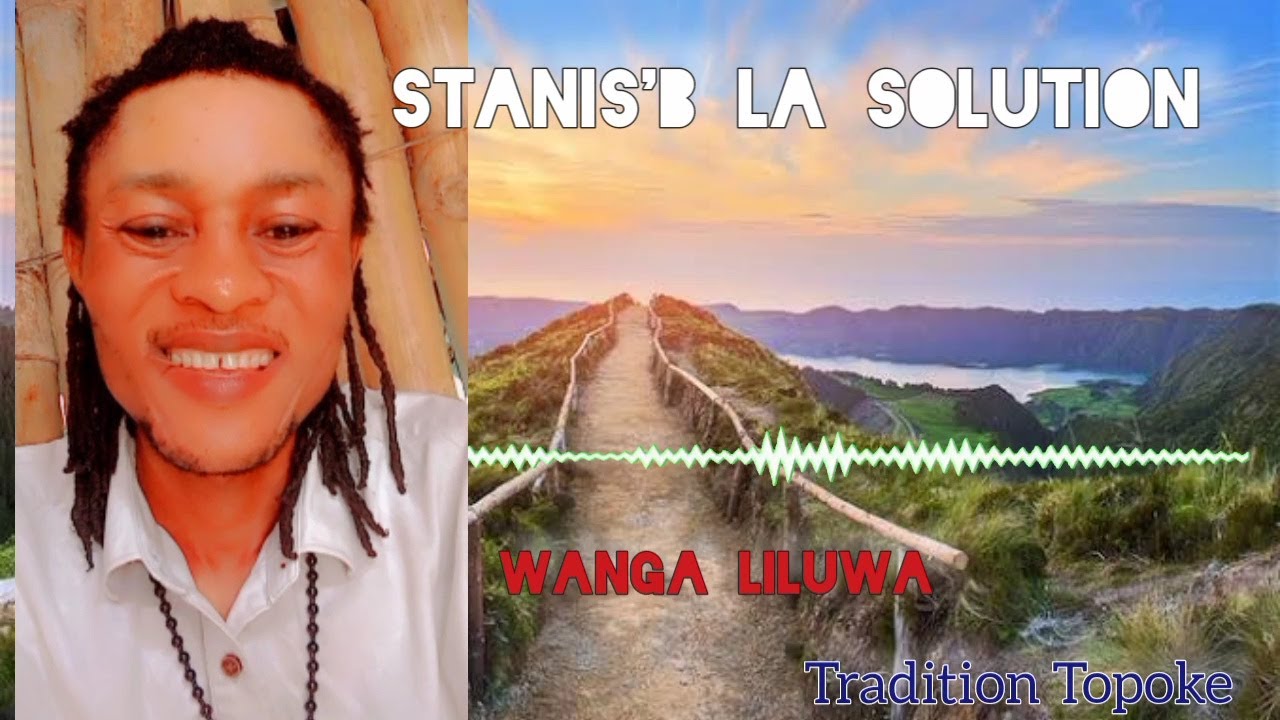 Stanis'b wanga liluwa topoke (Audio officiel)