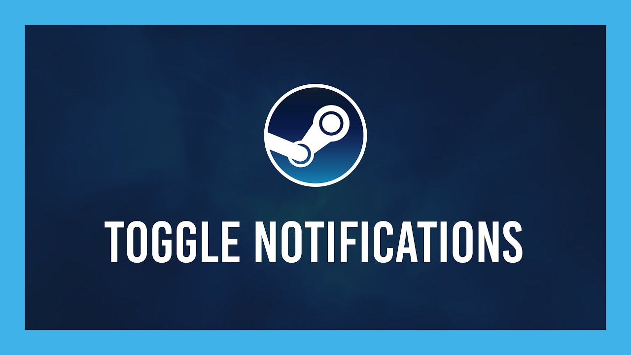 How to: Disable/Enable Steam Notifications (New friend UI) thumbnail