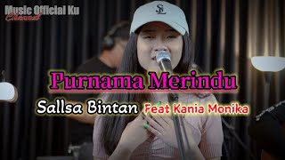 Lirik Lagu | Purnama Merindu-Siti Nurhaliza | Cover Sallsa Bintan Ft Kania Monika(Full Tanpa Iklan)