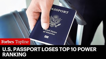 U.S. Passport Drops From Top 10 Most Powerful For First Time—Here’s What That Means