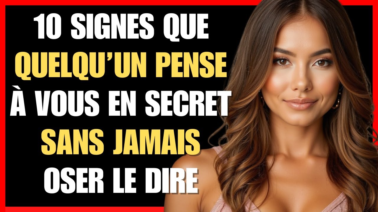 🟡 10 signes que quelqu’un pense à vous en secret sans jamais oser le dire