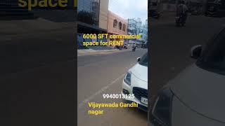 Commercial Rental Property at GANDHI NAGAR, విజయవాడ -PRIME LOCATION -9940013125 - AD -271