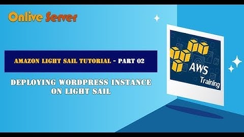 Amazon Lightsail Tutorial - Part 02 | Deploying Wordpress Instance on Light Sail