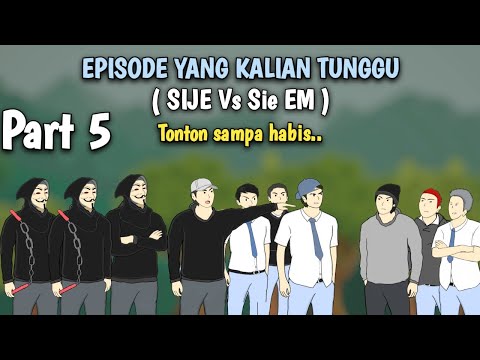 Episode ( ENDING ) SIJE Vs sie EM, Gank COBRA Ketar ketir - Animasi Alumni Sekolah