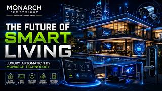 Luxury Smart Home Automation | Monarch Technology | Future of Intelligent Living