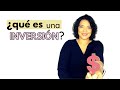 ¿Qué es una INVERSIÓN? | Diccionario de finanzas personales 🤑