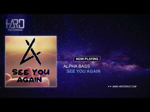 Alpha Bass - See You Again (Original Mix)