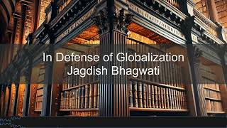 Jagdish Bhagwati – In Defense of Globalization | Books in Bytes Podcast