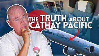 The TRUTH about CATHAY PACIFIC!