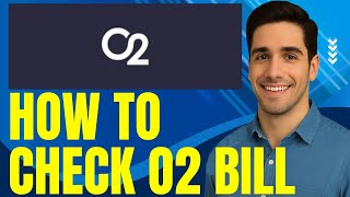 How to Check O2 Bill and Manage Your Account Online 2025 (Quick Tutorial)