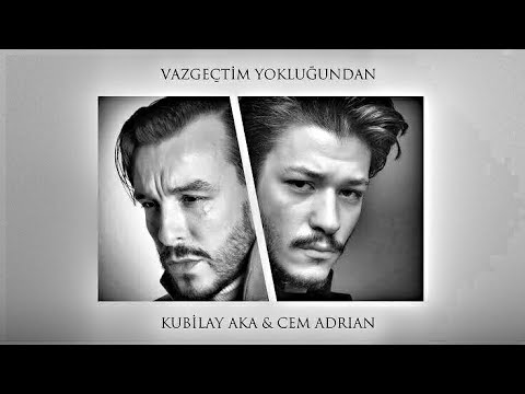 Cem Adrian ft. Kubilay Aka - Vazgeçtim Yokluğundan  (Official Audio)