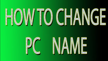 Change Your Computer Name In Windows 7