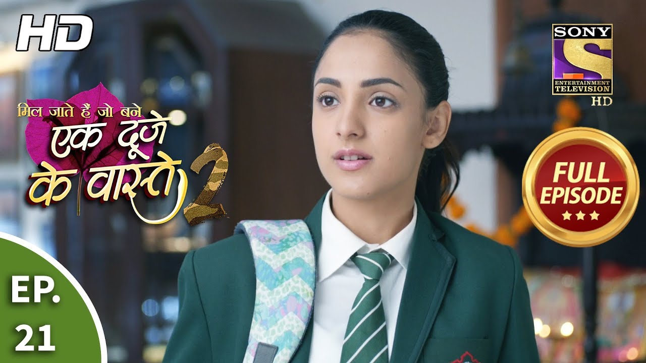 Ek Duje Ke Vaaste 2 - Ep 21 - Full Episode - 9th March, 2020