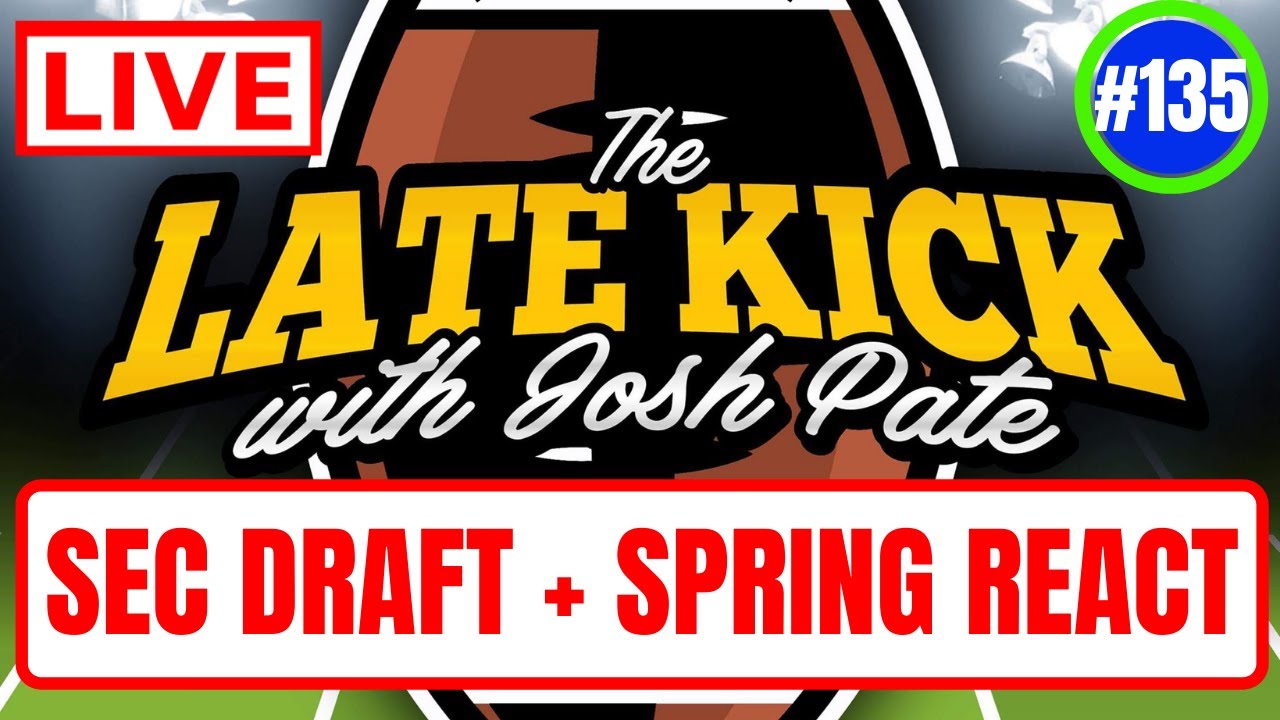 Late Kick Live Ep 135: Draft Reaction | Bama’s 2017 Class | Notre Dame + Oregon Spring Reaction