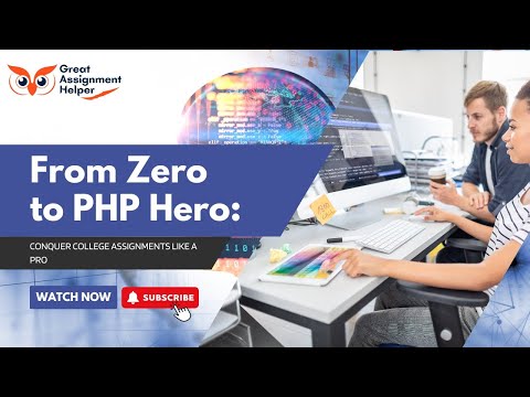 From Zero to PHP Hero Conquer College Assignments Like a Pro