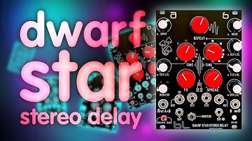 Blue Lantern Dwarf Star Stereo Delay Mk2 || Overview, Manual, & Demo