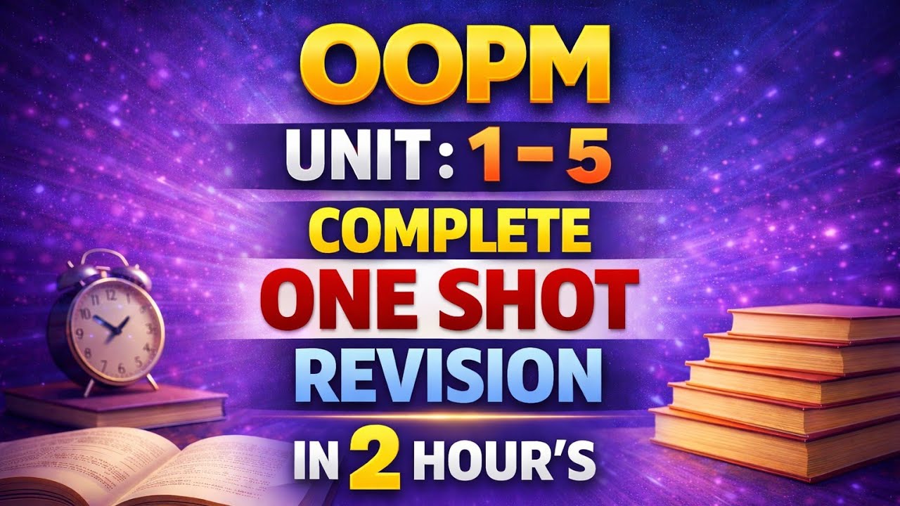 OOPM Complete One Shot Revision | Unit : 1 - 5 | RGPV 3rd Semester Exam 2026
