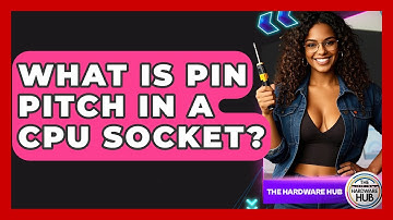 What Is Pin Pitch In A CPU Socket? - The Hardware Hub