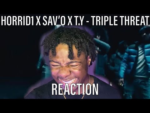 017 VIBES!!! 🔥 | Horrid1 x Sav’O x T.Y - Triple Threat [Music Video] | GRM Daily [REACTION]