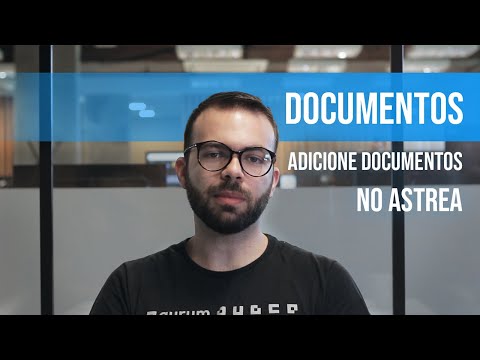 Inserir, acessar e gerenciar seus documentos com o Astrea