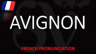 How to Pronounce Avignon? | French Cities Pronunciation