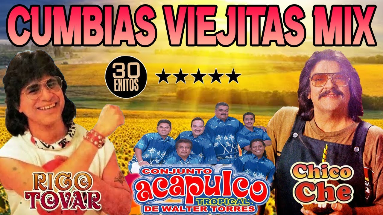RIGO TOVAR vs CHICO CHE, ACAPULCO TROPICAL 🌞 CUMBIAS CLASICAS MIX 30 EXITOS INOLVIDABLES 🌞