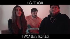 #BestCoverEver I Got You by Bebe Rexha | TWO LESS LONELY & VINNY VENDITTO Cover