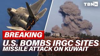 BREAKING: Kuwait Intercepts Missile, Drone Attack; U.S. Strikes Iran Air Defenses | TBN Israel