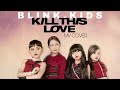 Blackpink - Kill This Love MV Cover by Blink Kids (Indonesia)