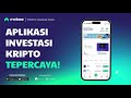 Aplikasi Kripto yang sudah dipercaya oleh ribuan investor!