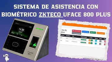 SISTEMA DE ASISTENCIA CON BIOMÉTRICO ZKTeco UFACE 800 PLUS EN PHP Y MYSQL