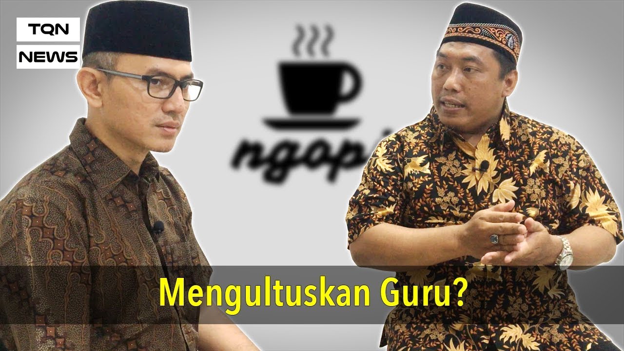 NGOPI #31 Mengultuskan Guru?