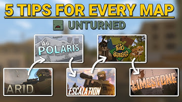 5 Tips for Unturned Curated Maps (Arid, Polaris, Escalation, Rio & Limestone)