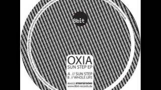 Video thumbnail of "Oxia - Whole Life (Original Mix)"