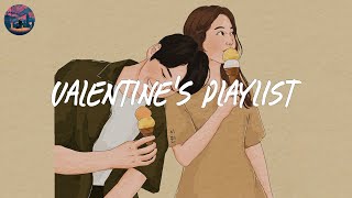 Valentine's Playlist 🍦 Happy Valentines Day Songs