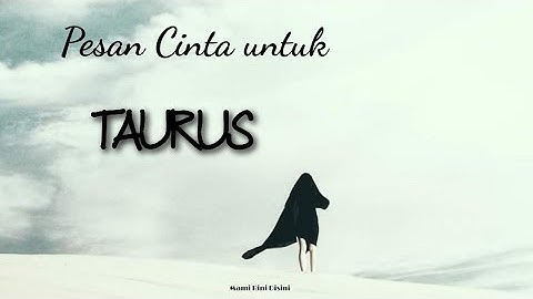 "Pesan Cinta Untuk TAURUS" | Ramalan Zodiak